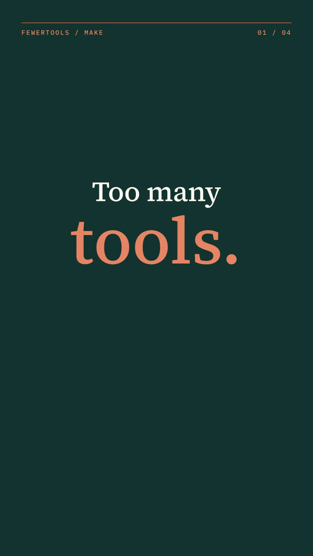 The Fewertools opening frame reading Too many tools in forest green, cream, and coral.
